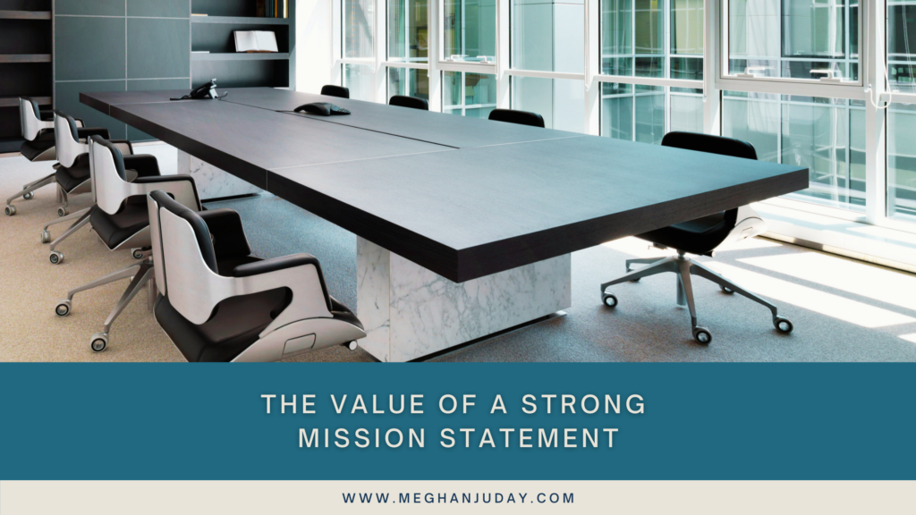 The Value of a Strong Mission Statement